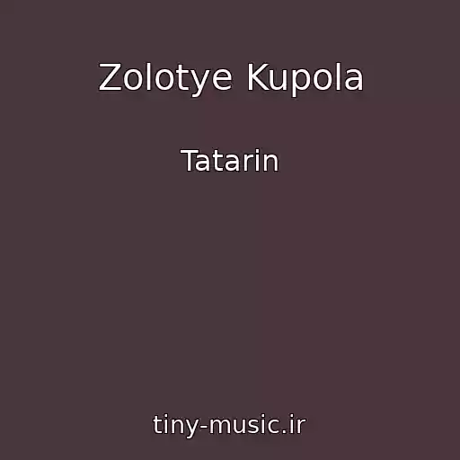 کاور آهنگ Zolotye Kupola از Tatarin