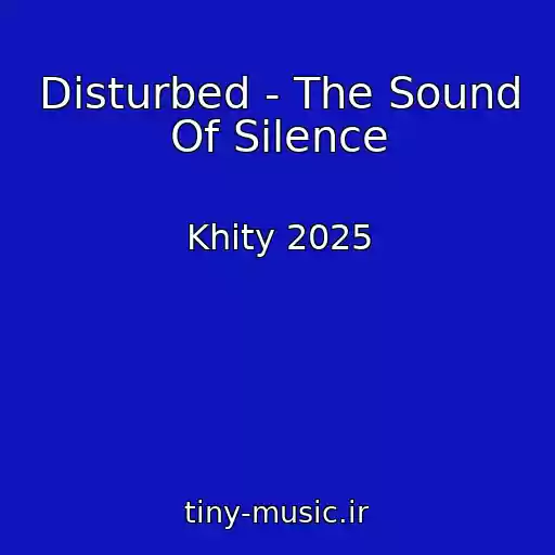 کاور آهنگ Disturbed - The Sound Of Silence از Khity 2025