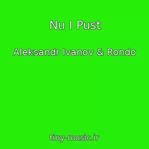 کاور آهنگ Nu I Pust از Aleksandr Ivanov & Rondo