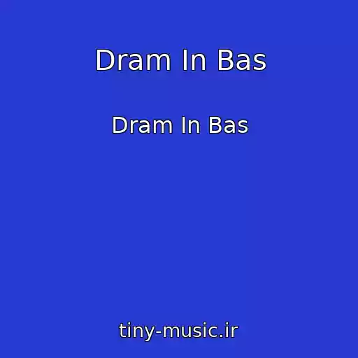 کاور آهنگ Dram In Bas از Dram In Bas