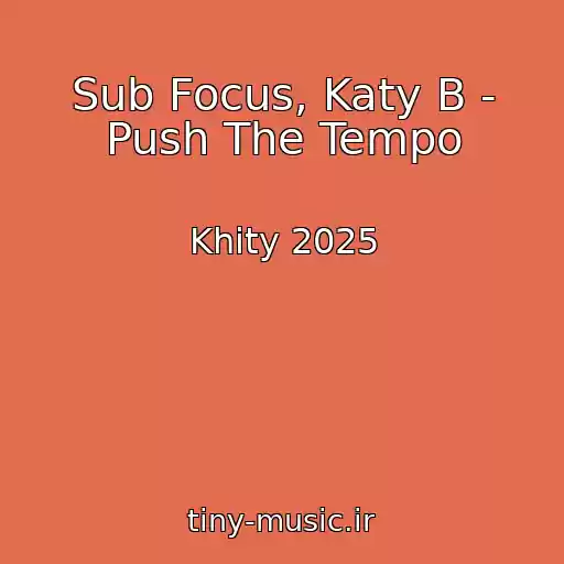کاور آهنگ Sub Focus, Katy B - Push The Tempo از Khity 2025