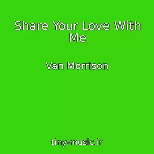 کاور آهنگ Share Your Love With Me از Van Morrison