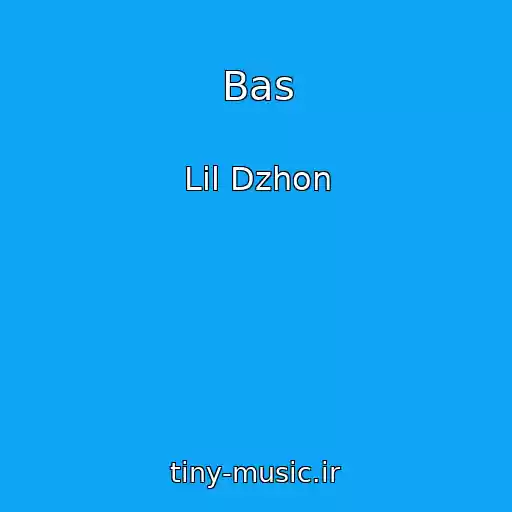 کاور آهنگ Bas از Lil Dzhon