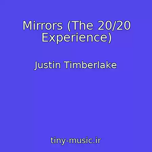 کاور آهنگ Mirrors (The 20/20 Experience) از Justin Timberlake