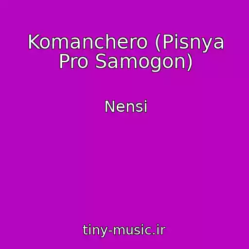 کاور آهنگ Komanchero (Pіsnya Pro Samogon) از Nensі