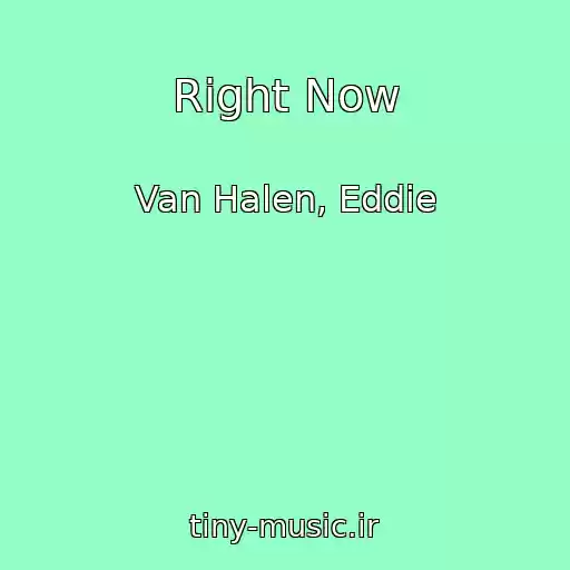 کاور آهنگ Right Now از Van Halen, Eddie