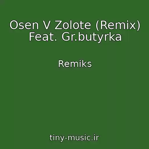 کاور آهنگ Osen V Zolote (Remix) Feat. Gr.butyrka از Remiks