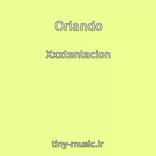 کاور آهنگ Orlando از Xxxtentacion