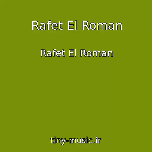 کاور آهنگ Rafet El Roman از Rafet El Roman