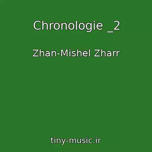 کاور آهنگ Chronologie _2 از Zhan-Mishel Zharr