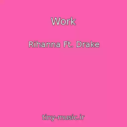 کاور آهنگ Work از Rihanna Ft. Drake
