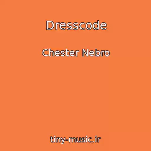 کاور آهنگ Dresscode از Chester Nebro