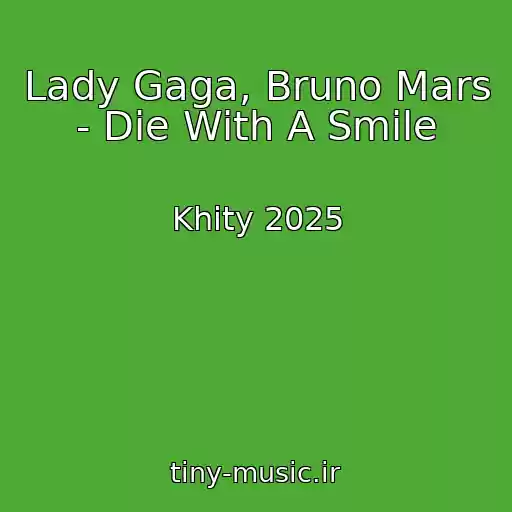 کاور آهنگ Lady Gaga, Bruno Mars - Die With A Smile از Khity 2025