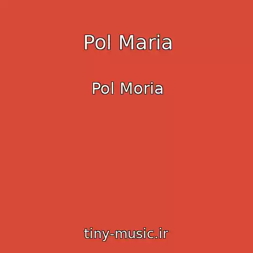 کاور آهنگ Pol Maria از Pol Moria