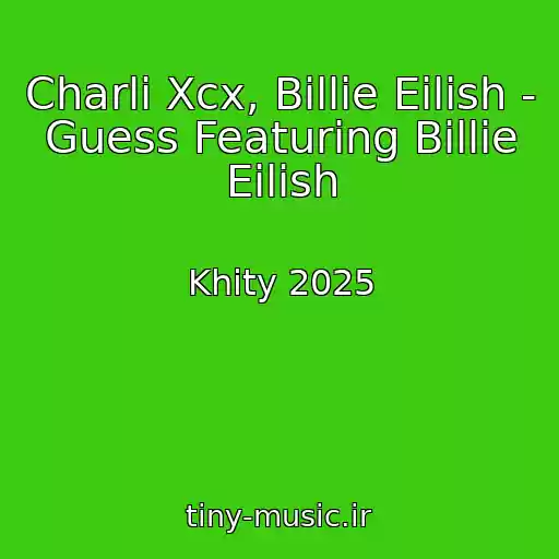 کاور آهنگ Charli Xcx, Billie Eilish - Guess Featuring Billie Eilish از Khity 2025