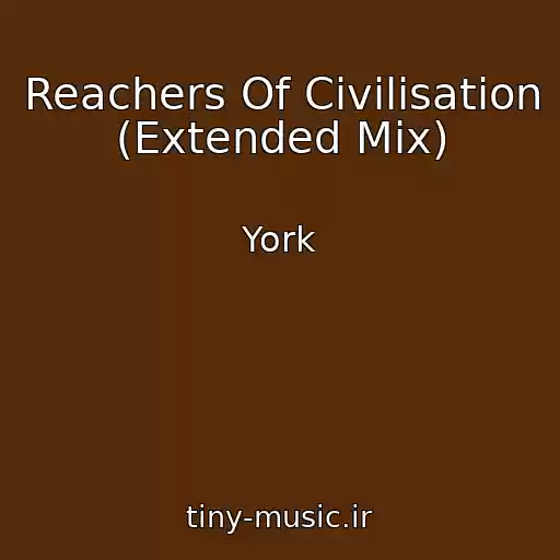 کاور آهنگ Reachers Of Civilisation (Extended Mix) از York