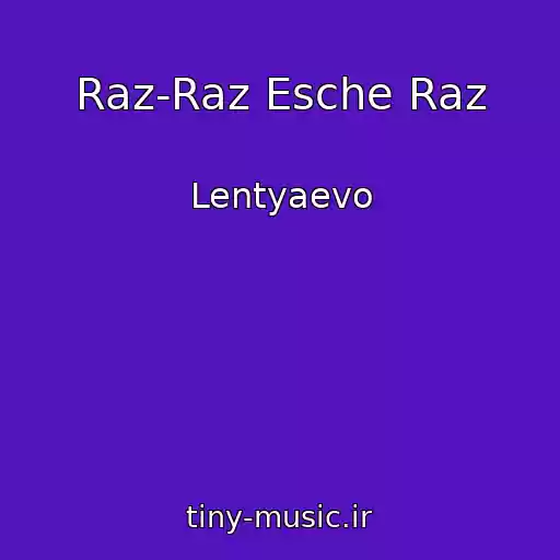 کاور آهنگ Raz-Raz Esche Raz از Lentyaevo
