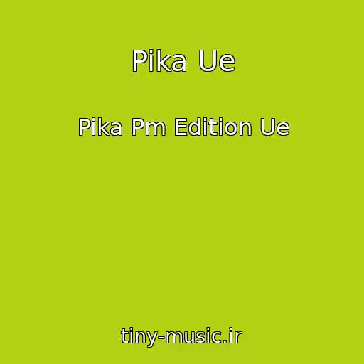 کاور آهنگ Pika Ue از Pika Pm Edition Ue