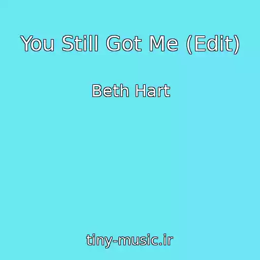 کاور آهنگ You Still Got Me (Edit) از Beth Hart