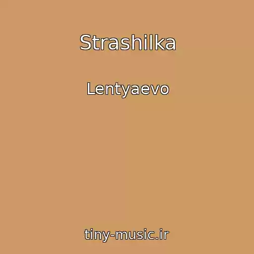 کاور آهنگ Strashilka از Lentyaevo