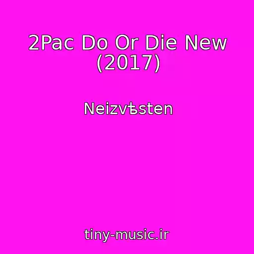 کاور آهنگ 2Pac Do Or Die New (2017) از Neizvѣsten