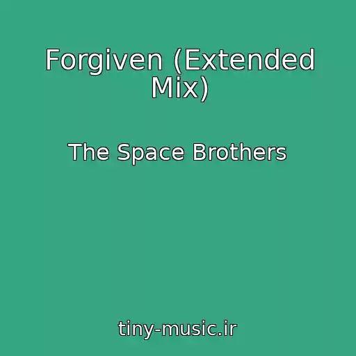 کاور آهنگ Forgiven (Extended Mix) از The Space Brothers