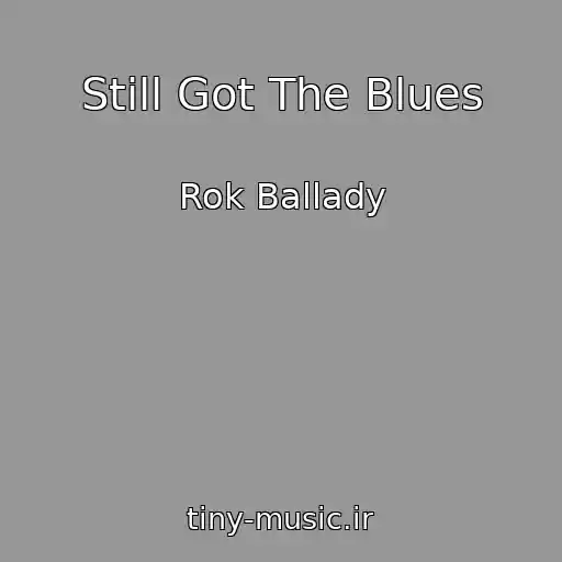 کاور آهنگ Still Got The Blues از Rok Ballady