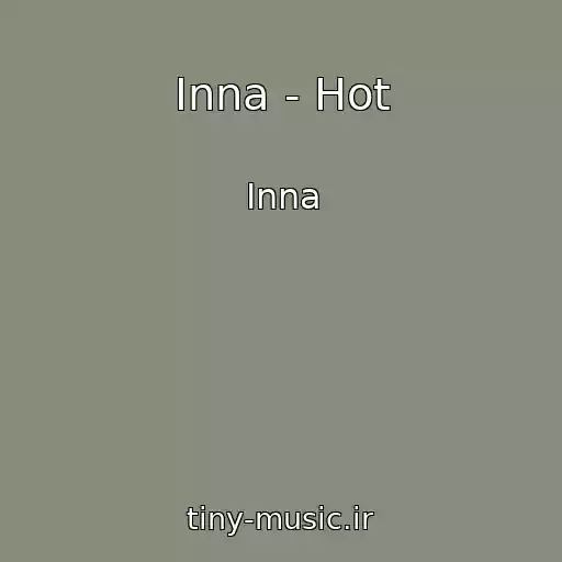 کاور آهنگ Inna - Hot از Inna