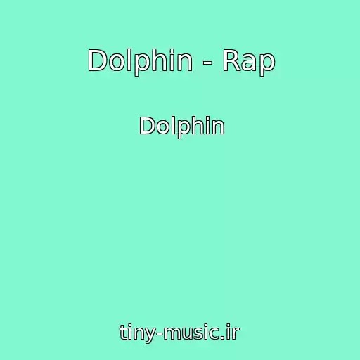 کاور آهنگ Dolphin - Rap از Dolphin