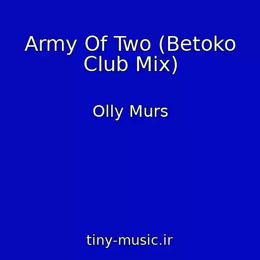 کاور آهنگ Army Of Two (Betoko Club Mix) از Olly Murs