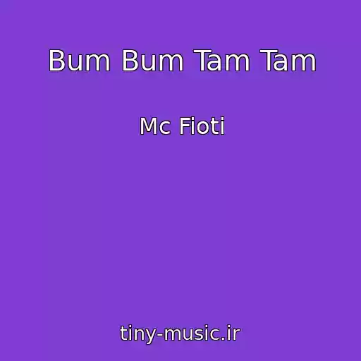 کاور آهنگ Bum Bum Tam Tam از Mc Fioti