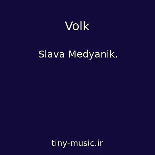 کاور آهنگ Volk از Slava Medyanik.