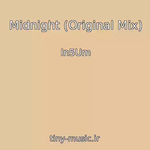 کاور آهنگ Midnight (Original Mix) از In5Um