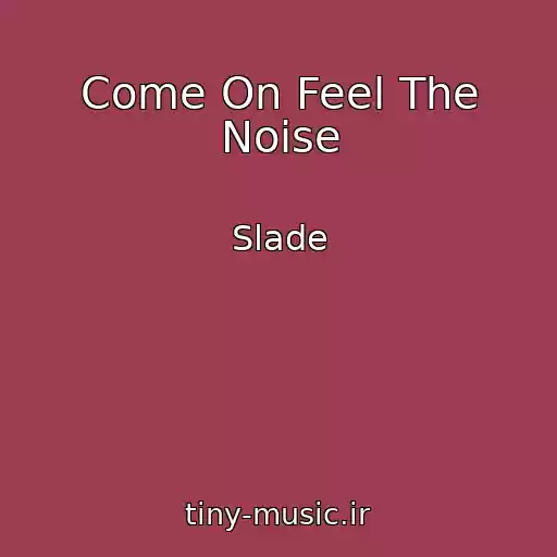 کاور آهنگ Come On Feel The Noise از Slade
