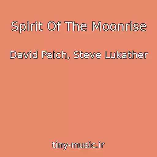 کاور آهنگ Spirit Of The Moonrise از David Paich, Steve Lukather