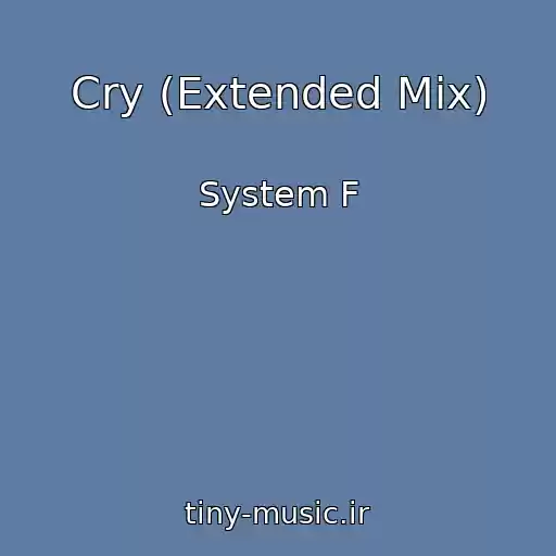 کاور آهنگ Cry (Extended Mix) از System F