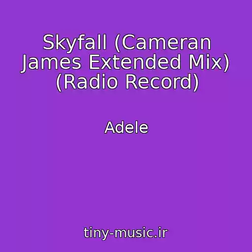 کاور آهنگ Skyfall (Cameran James Extended Mix) (Radio Record) از Adele