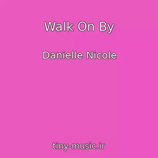 کاور آهنگ Walk On By از Danielle Nicole
