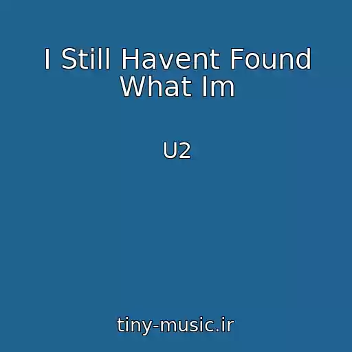 کاور آهنگ I Still Havent Found What Im از U2