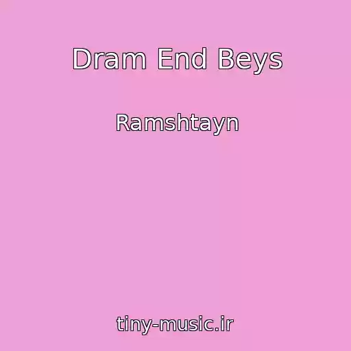 کاور آهنگ Dram End Beys از Ramshtayn