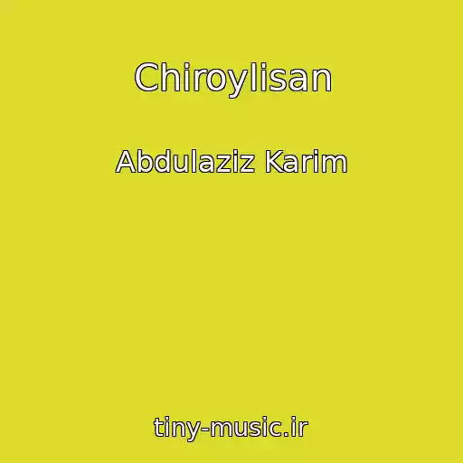 کاور آهنگ Chiroylisan از Abdulaziz Karim
