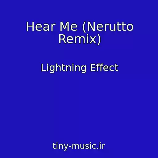 کاور آهنگ Hear Me (Nerutto Remix) از Lightning Effect