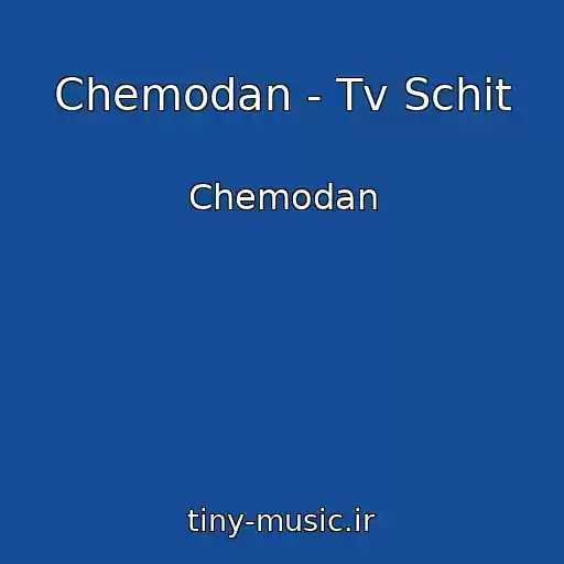 کاور آهنگ Chemodan - Tv Schit از Chemodan