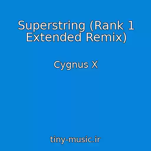 کاور آهنگ Superstring (Rank 1 Extended Remix) از Cygnus X