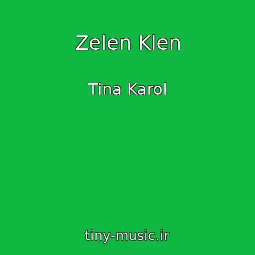 کاور آهنگ Zelen Klen از Tina Karol