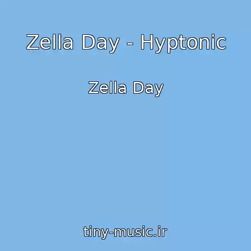 کاور آهنگ Zella Day - Hyptonic از Zella Day