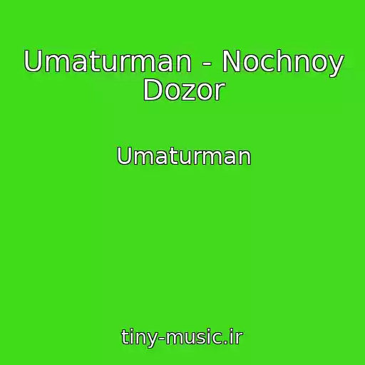 کاور آهنگ Umaturman - Nochnoy Dozor از Umaturman