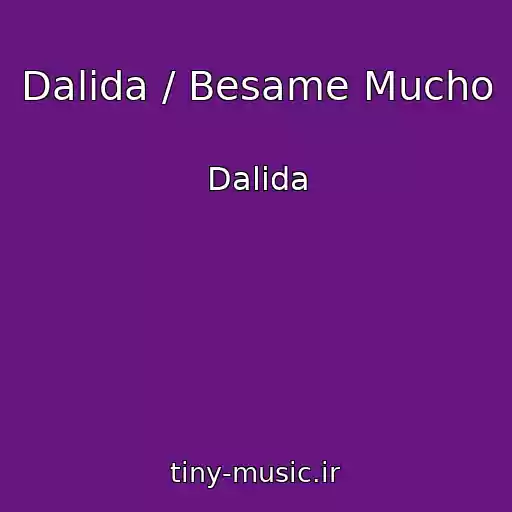کاور آهنگ Dalida / Besame Mucho از Dalida