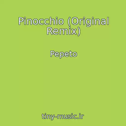 کاور آهنگ Pinocchio (Original Remix) از Pepeto