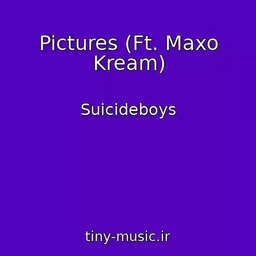 کاور آهنگ Pictures (Ft. Maxo Kream) از Suicideboys